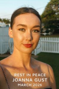 Joanna Gust Obituary — Beloved Friend and Community Member Joanna Gust Passed Away — A SHATTERING LOSS OF LIGHT: Friends and Family Grieve the Passing of Joanna Gust; A Legacy of “Shining Promise” and a Family’s “Unfathomable Journey” of Sorrow obituary